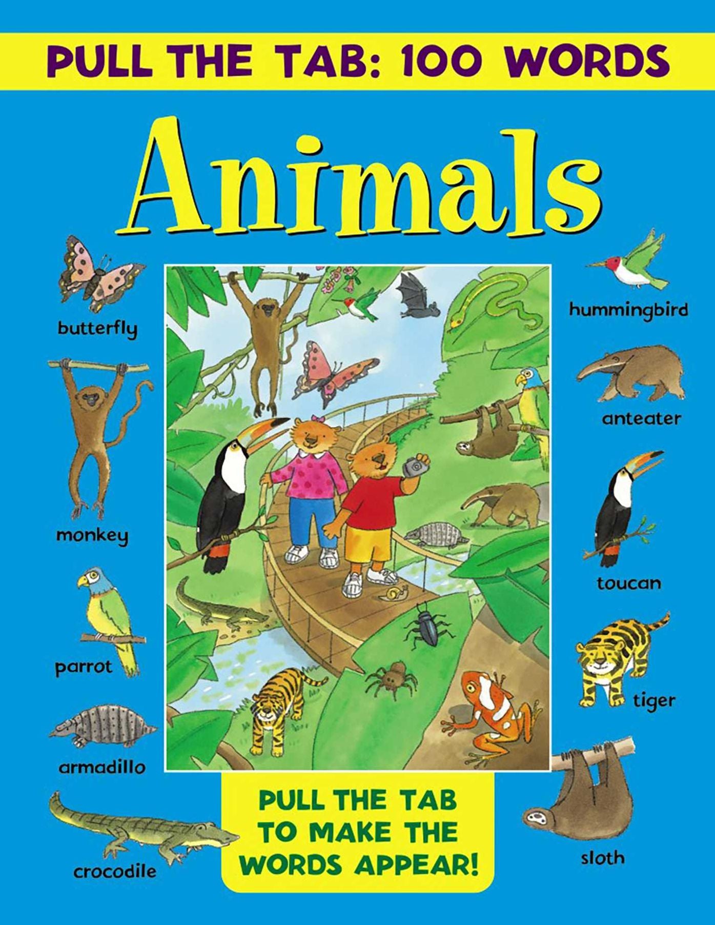 Pull the Tab 100 Words: Animals: Pull The Tabs To Make The Words Appear!