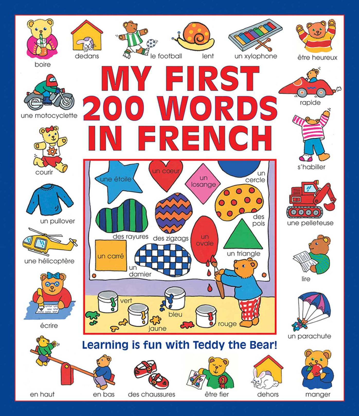 My First 200 Words in French: Learning Is Fun With Teddy The Bear!