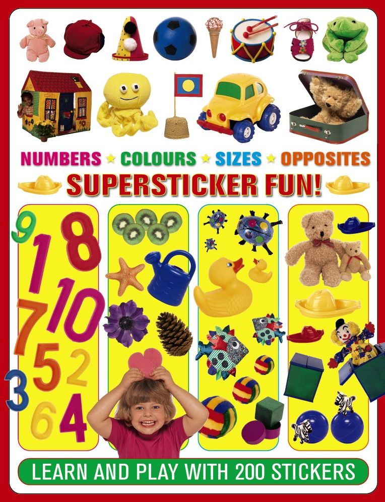 Supersticker Fun! Numbers, Colours, Sizes & Opposites: Learn And Play With 200 Stickers