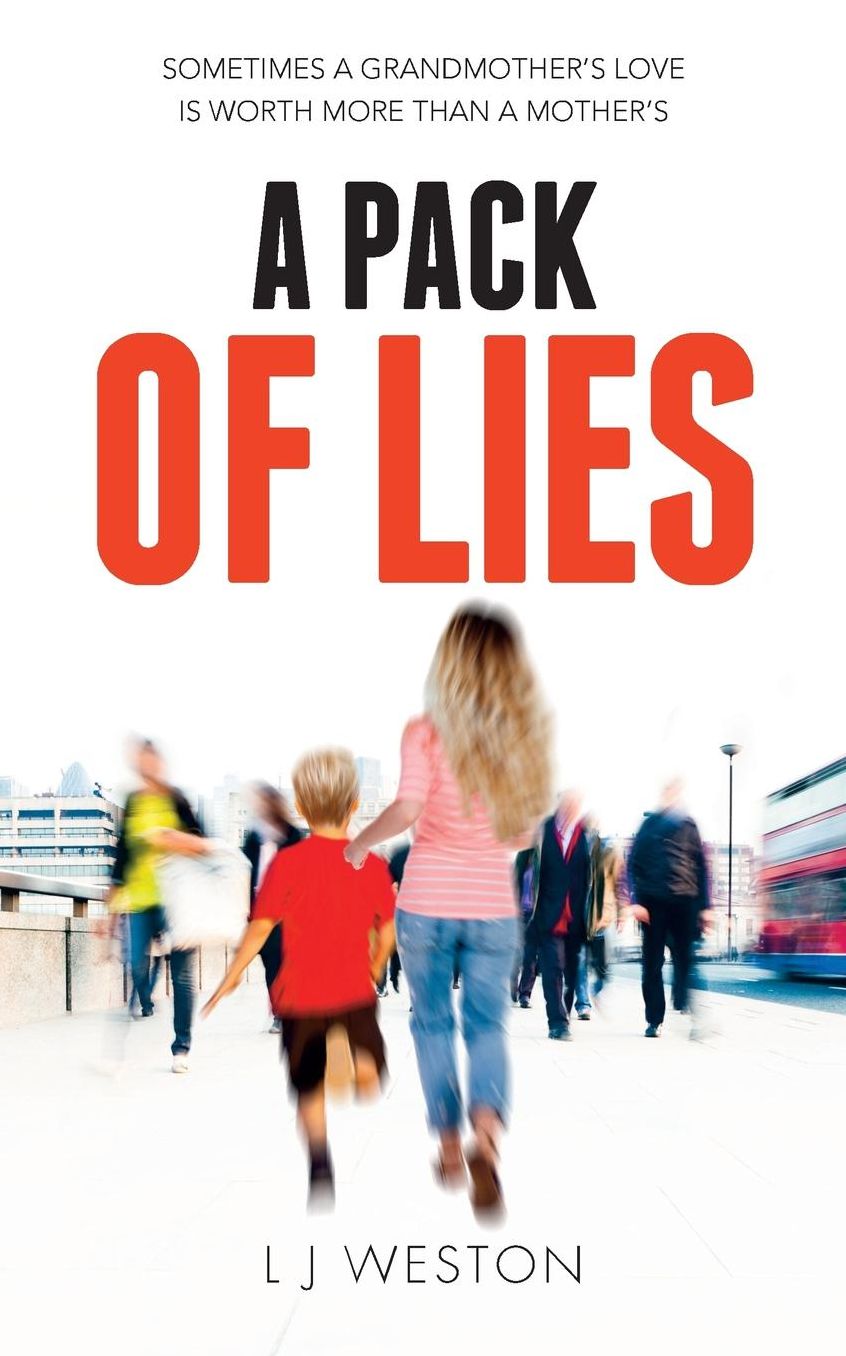 A Pack of Lies: Sometimes a Grandmother's Love Is Worth More Than a Mother's