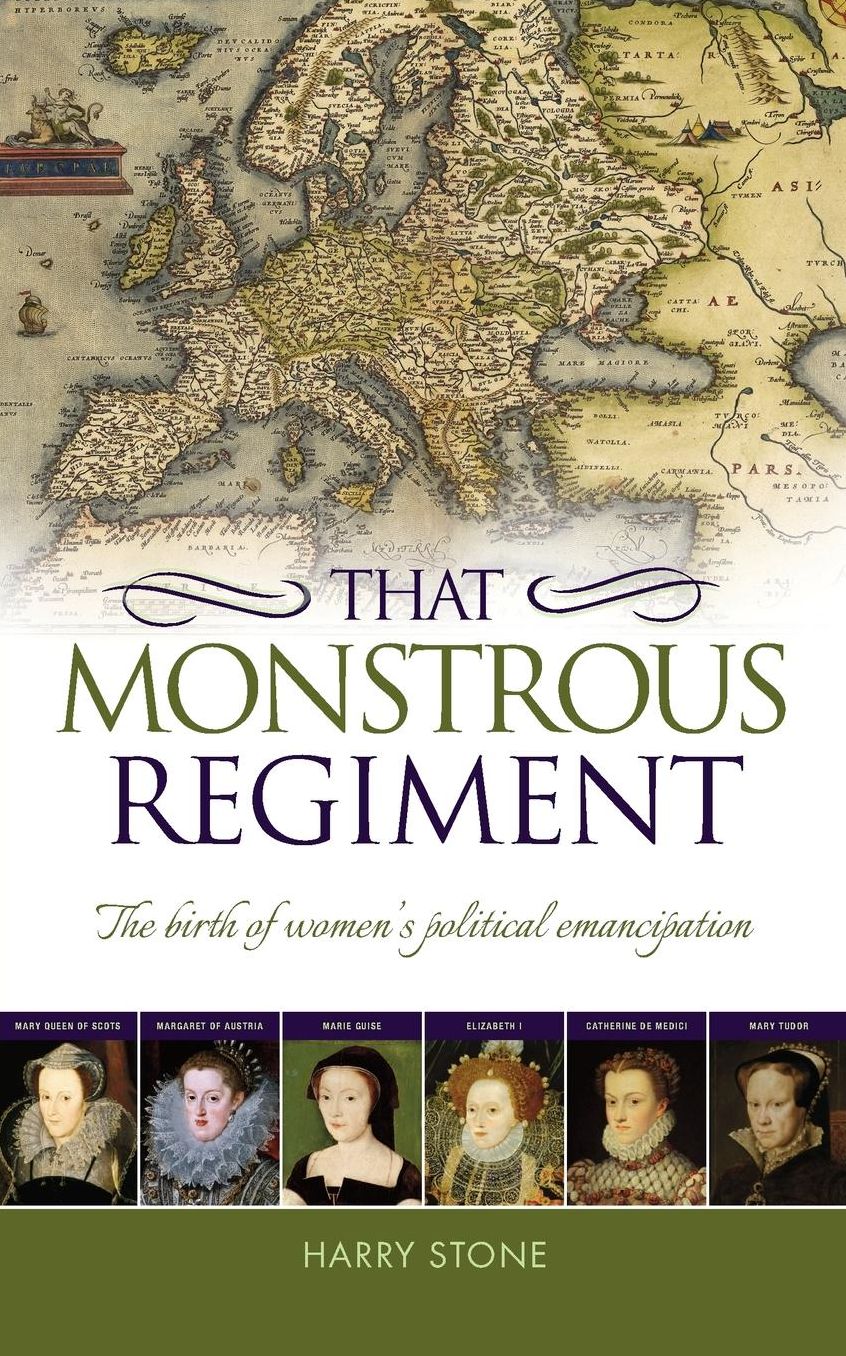 That Monstrous Regiment: The birth of women's political emancipation