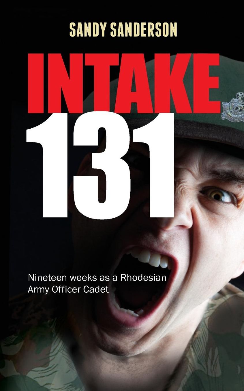 Intake 131: Memoirs of a Rhodesian army cadet