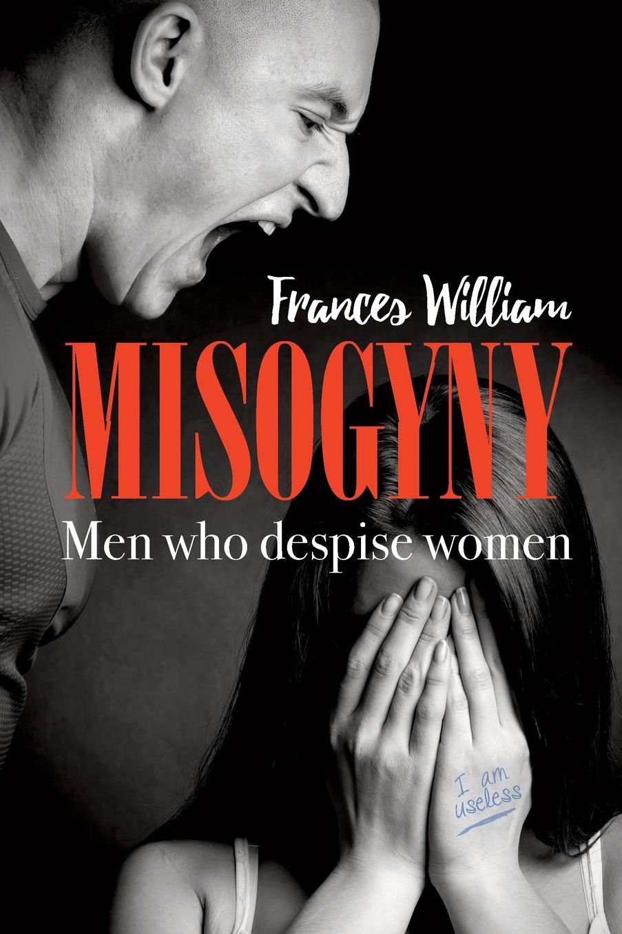 Misogyny: Men Who Despise Women