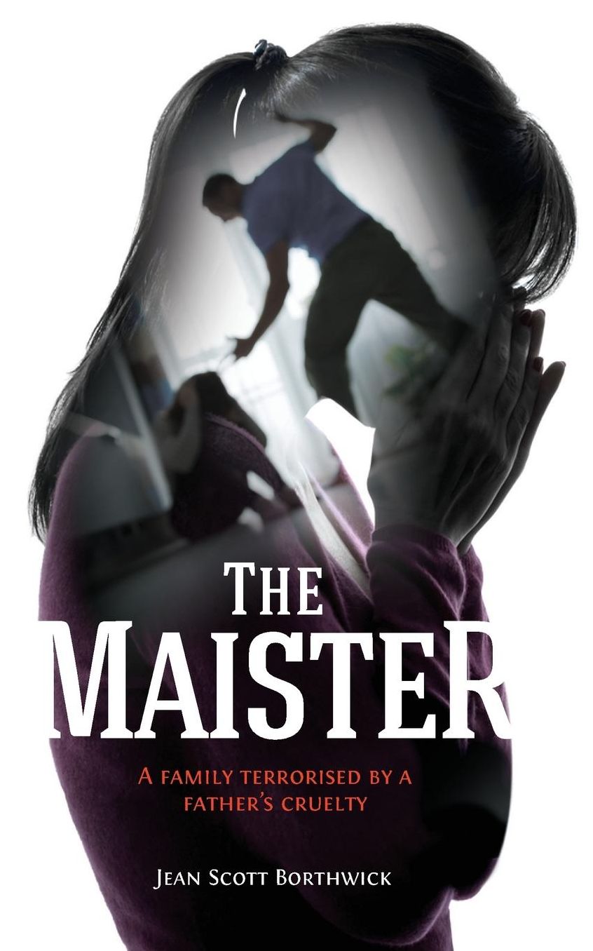 The Maister: A family terrorised by a father's cruelty