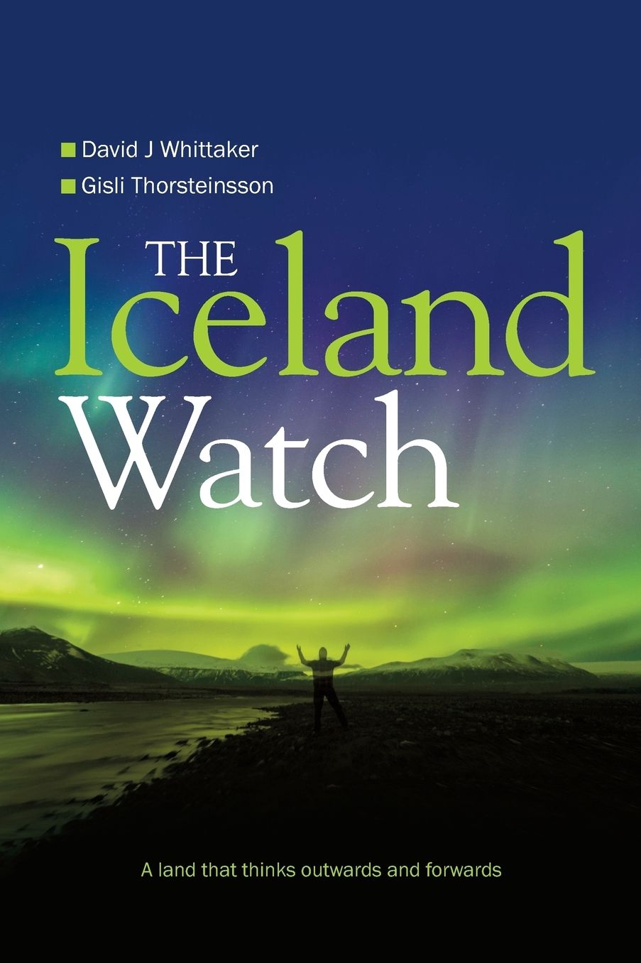 The Iceland Watch: Portrait of a country that thinks outwards and forwards