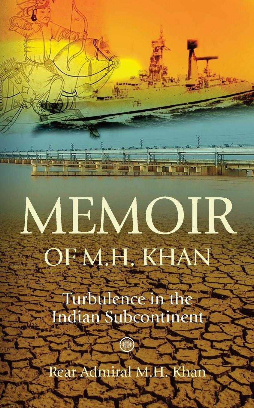 Memoir of M.H. Khan: Turbulence in the Indian Subcontinent