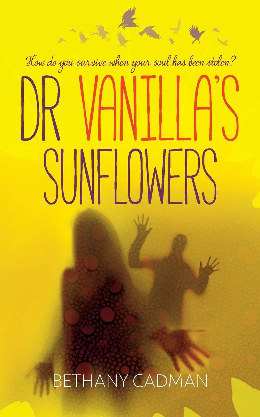 Doctor Vanilla's Sunflowers: How Do You Survive When Your Soul Has Been Stolen?