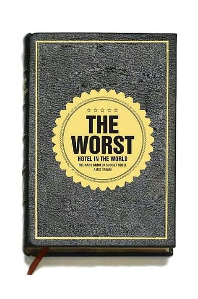 The Worst Hotel in the World: The Hans Brinker Budget Hotel, Amsterdam