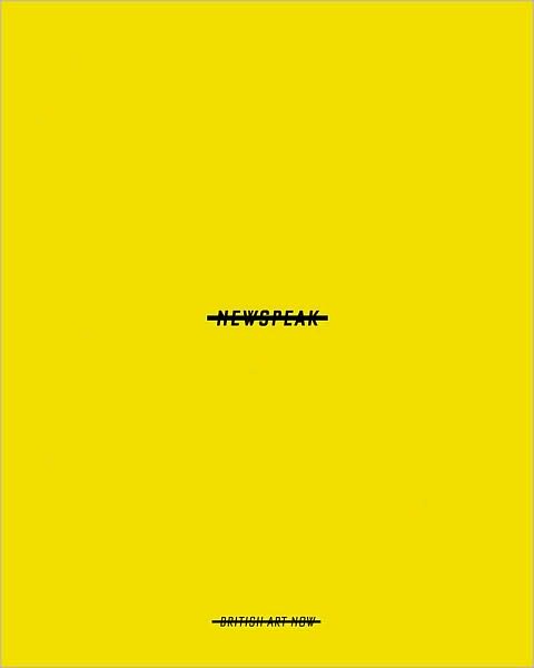 Newspeak: British Art Now