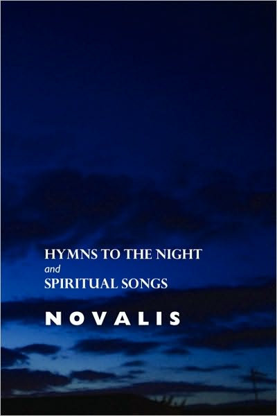 Hymns To The Night And Spiritual Songs