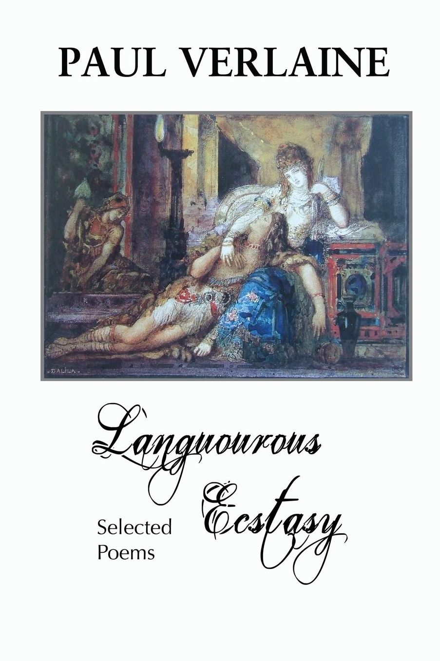 Launguorus Ecstasy: Selected Poems