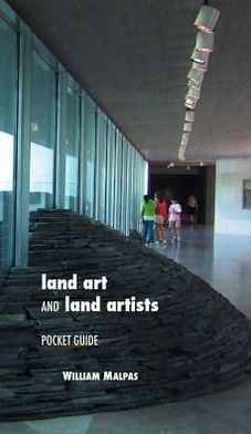 Land Art and Land Artists: Pocket Guide
