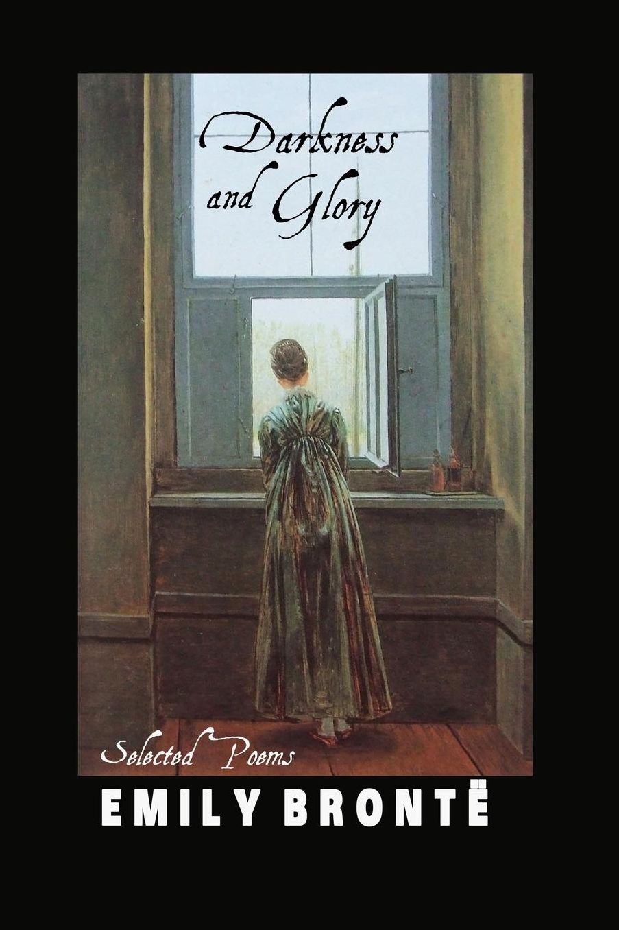 DARKNESS AND GLORY: SELECTED POEMS
