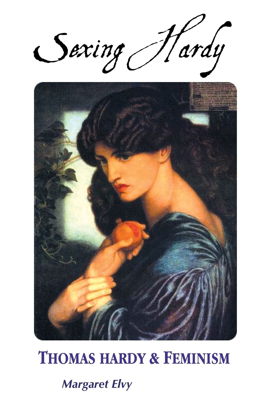 SEXING HARDY: THOMAS HARDY AND FEMINISM