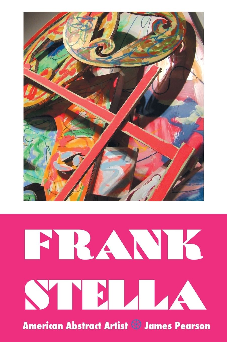 FRANK STELLA: AMERICAN ABSTRACT ARTIST