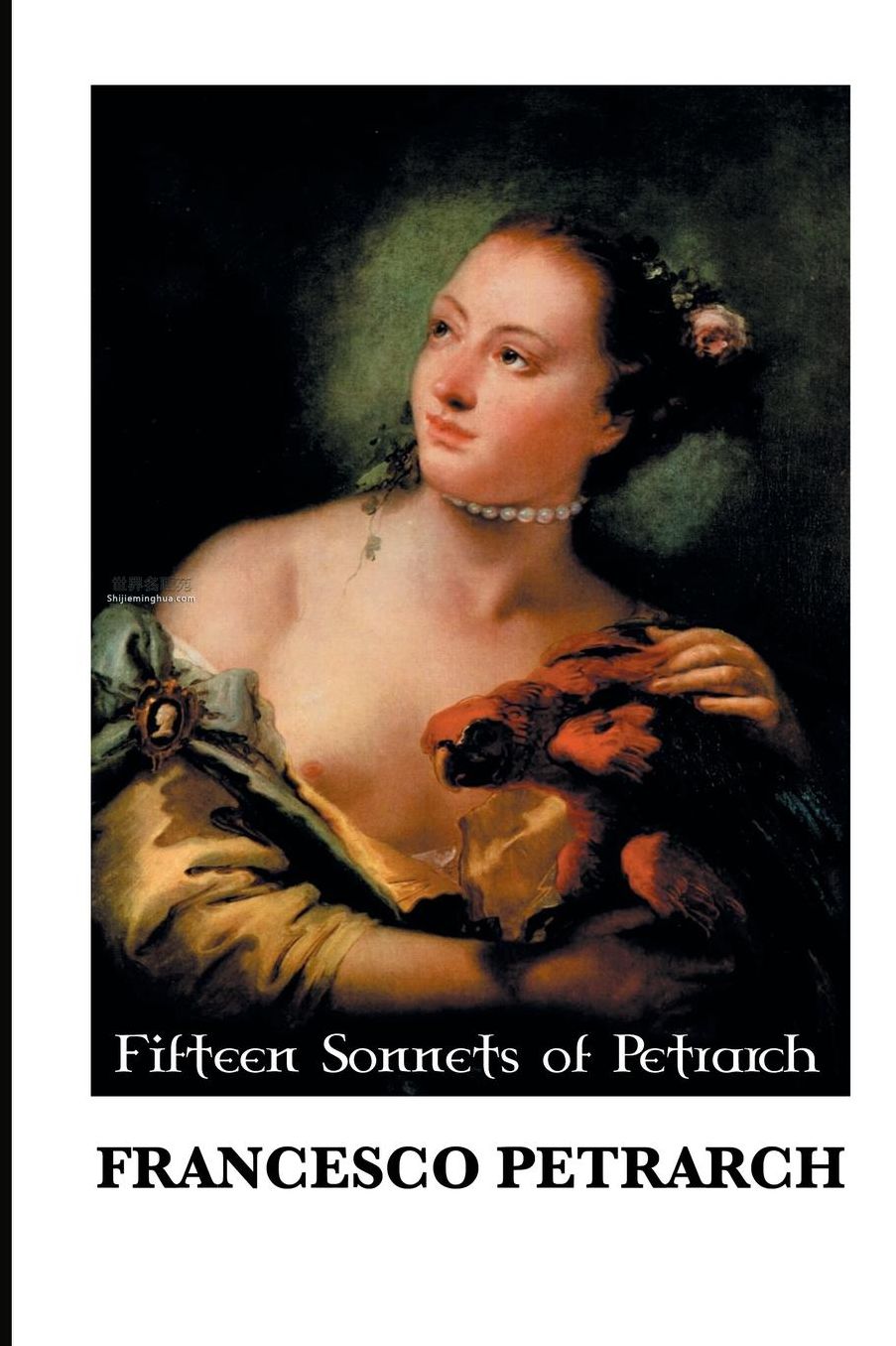 FIFTEEN SONNETS OF PETRARCH