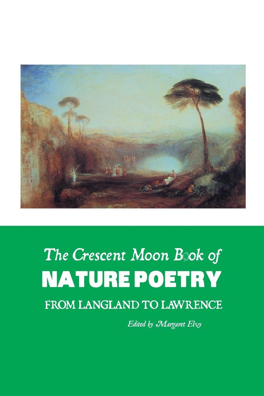 The Crescent Moon Book of Nature Poetry: From Langland To Lawrence