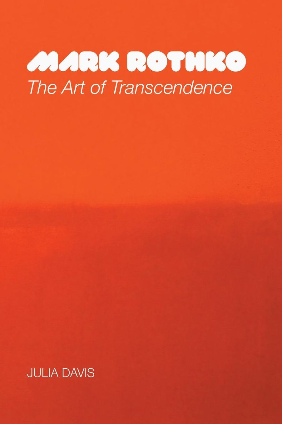 Mark Rothko: The Art of Transcendence