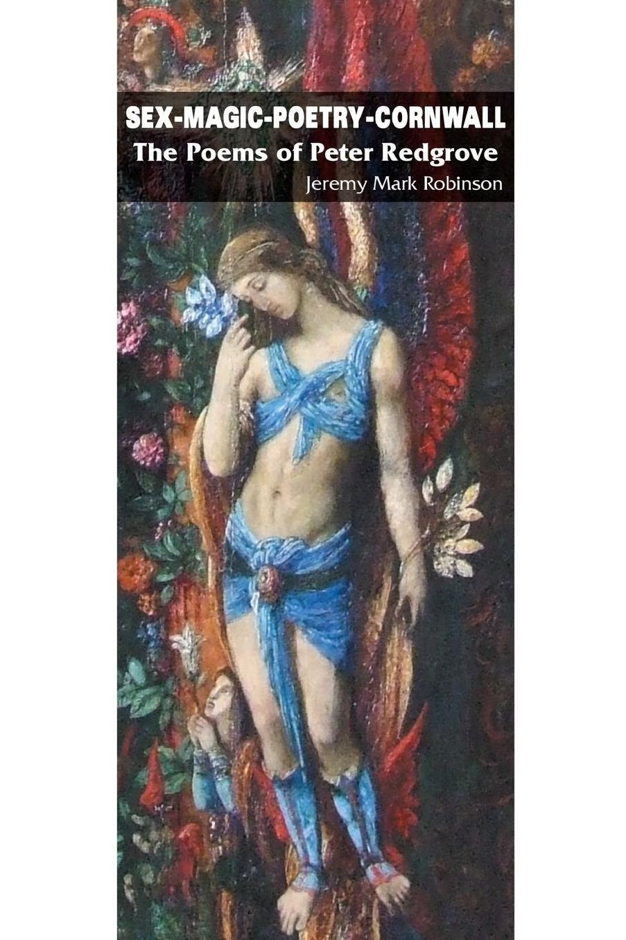 Sex-Magic-Poetry-Cornwall: The Poems of Peter Redgrove