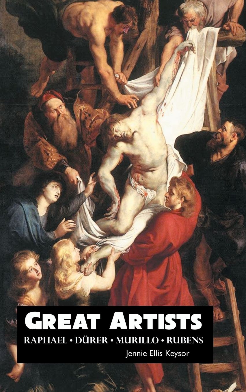 GREAT ARTISTS: Raphael: Rubens: Murillo: Durer