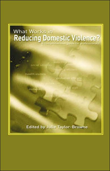 What Works In Reducing Domestic Violence? A Comprehensive Guide For Professionals