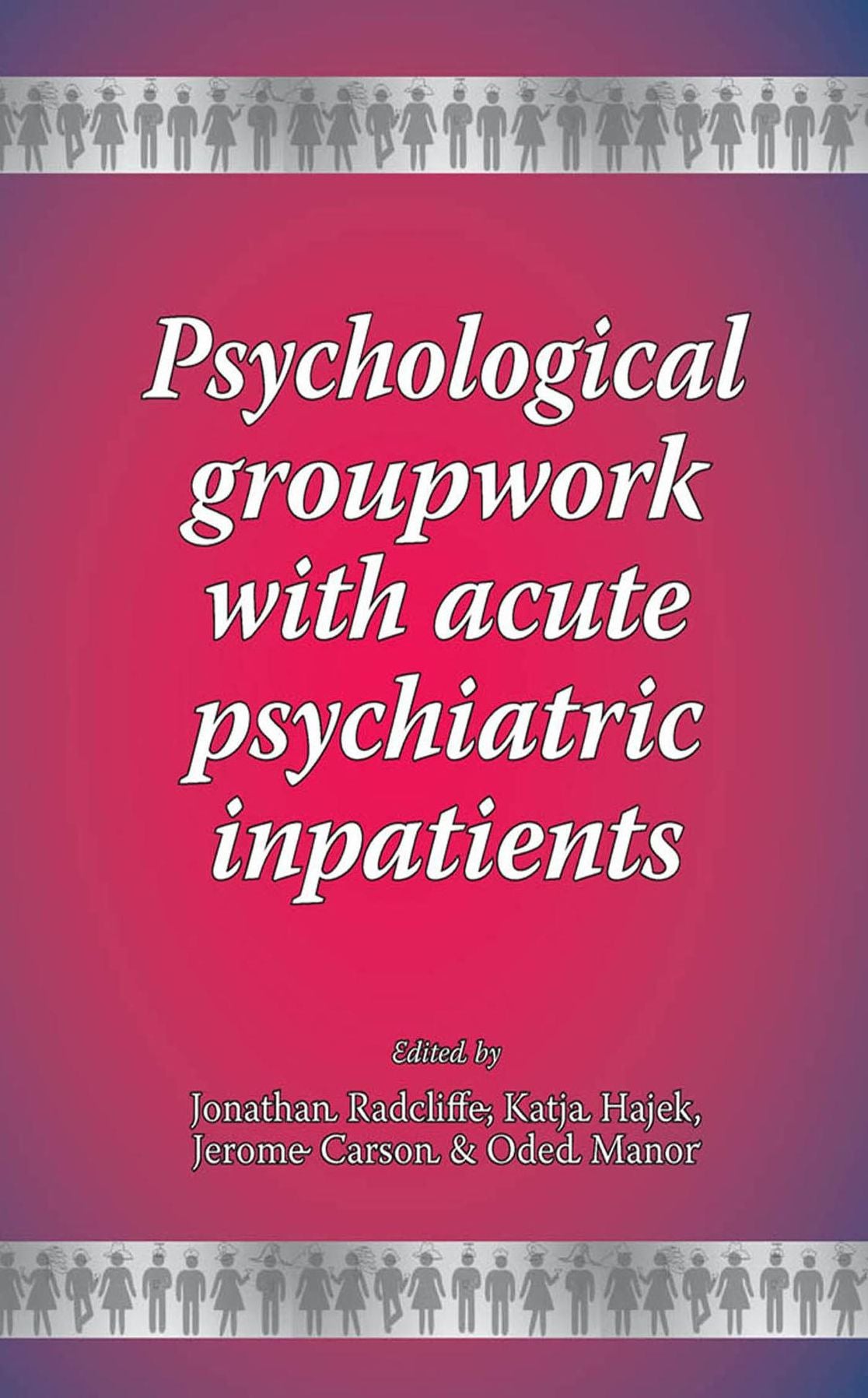 Psychological groupwork with acute psychiatric inpatients