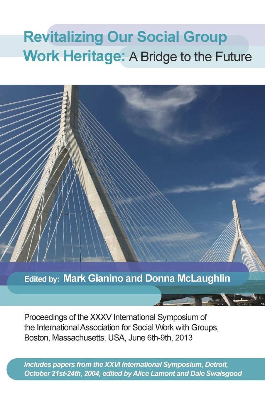 Revitalizing Our Social Group Work Heritage: A Bridge to the Future