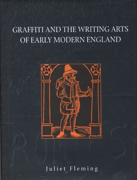 Graffiti and the Writing Arts of Early Modern England