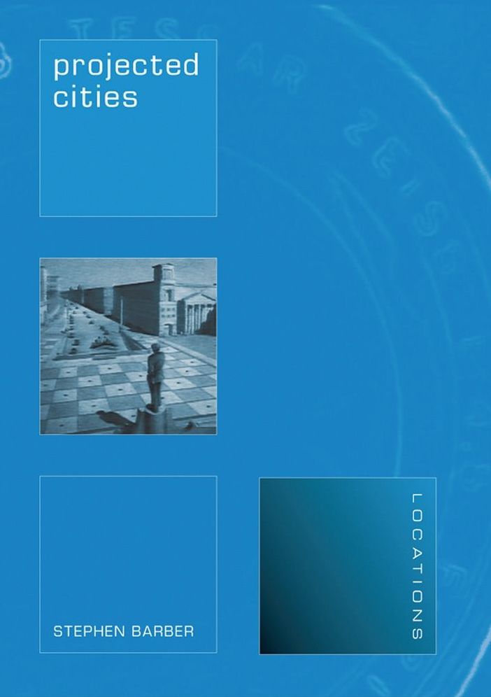 Projected Cities: Cinema and Urban Space