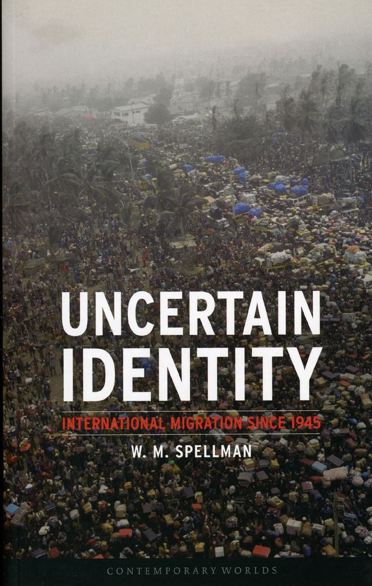 Uncertain Identity: International Migration Since 1945