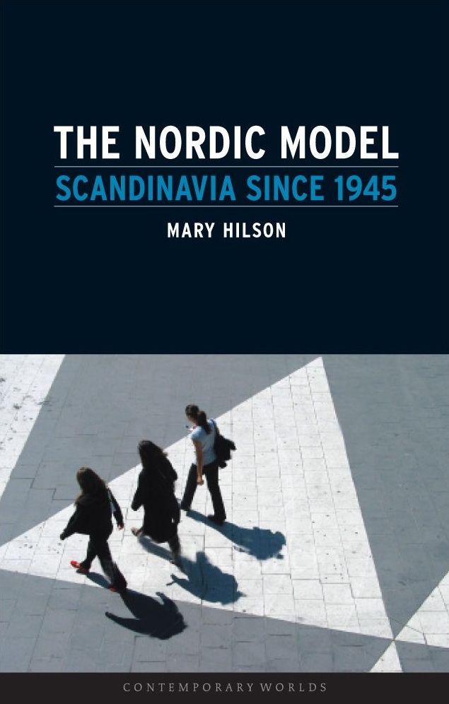 Nordic Model: Scandinavia since 1945