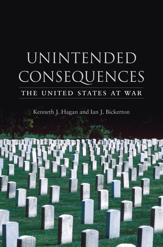 Unintended Consequences: The United States at War