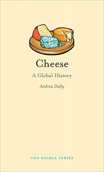 Cheese: A Global History