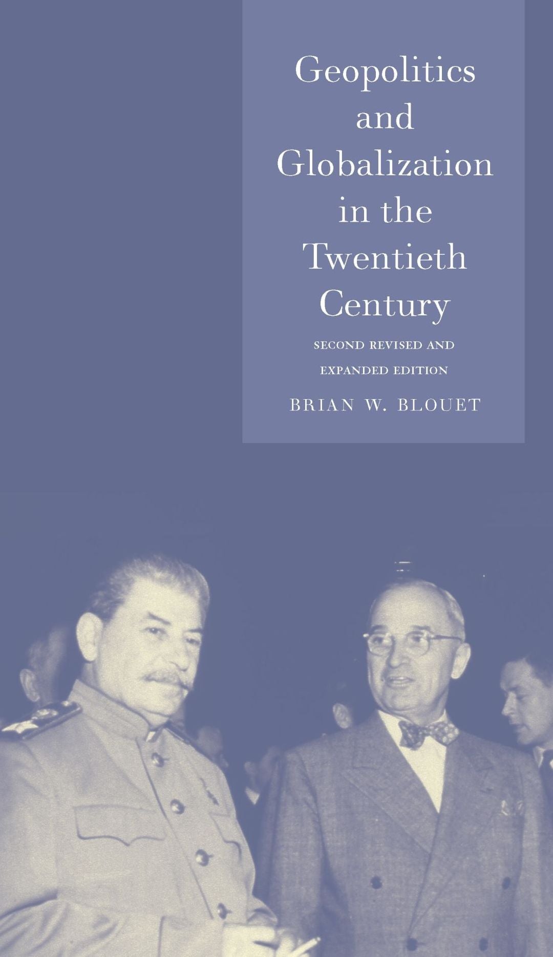 Geopolitics and Globalization in the Twentieth Century: Second Revised and Expanded Edition