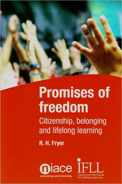 Promises of Freedom : Citizenship, Belonging and Lifelong Learning