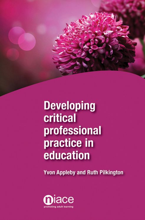 Developing Critical Professional Practice in Education
