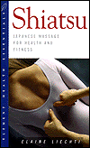 Health Essentials: Shiatsu: Japanese Massage for Health and Fitness