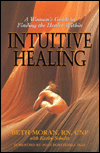 Intuitive Healing: A Woman's Guide to Finding the Healer Within