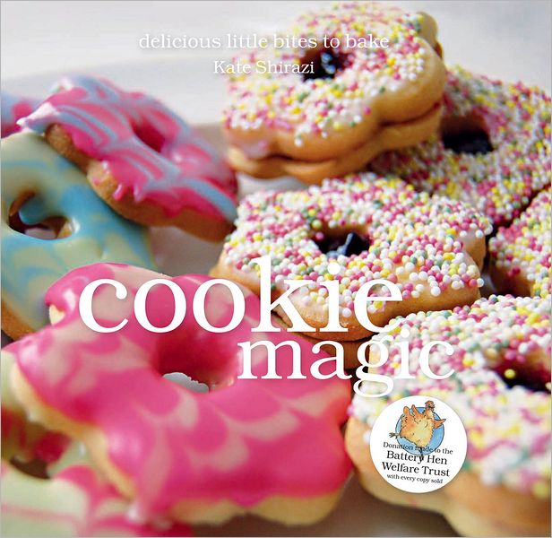 Cookie Magic: Delicious Little Bites to Bake