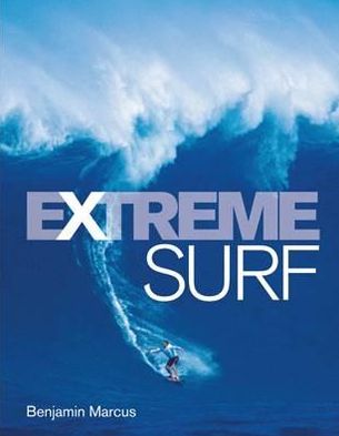Extreme Surf. by Benjamin Marcus