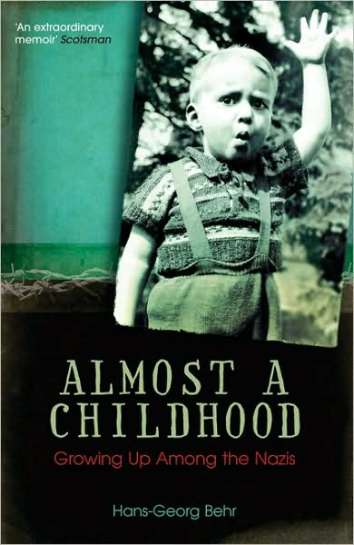 Almost a Childhood: Growing Up Among the Nazis