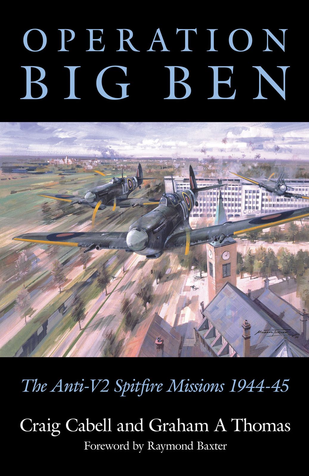 Operation Big Ben: The Anti-V2 Spitfire Missions, 1944-1945