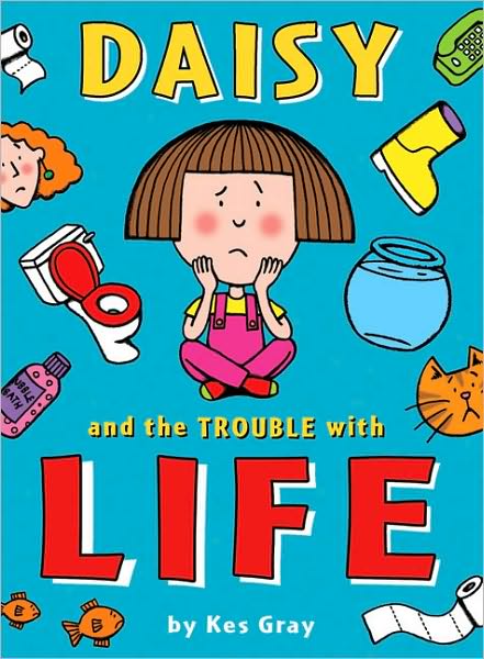 Daisy and the Trouble with Life