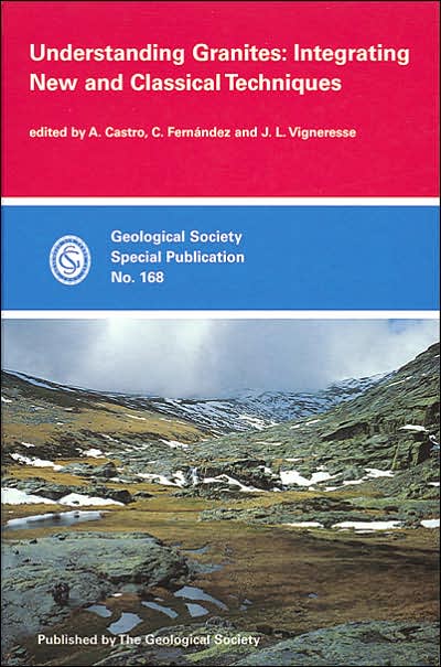 Understanding Granites: Integrating New and Classical Techniques