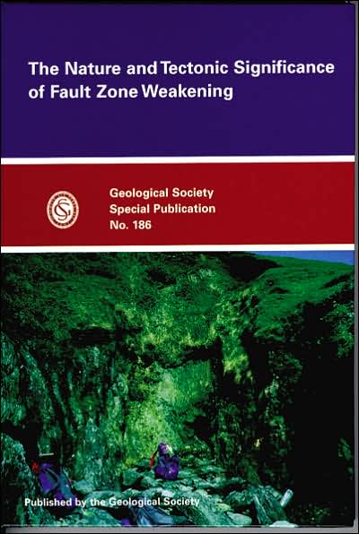 Nature and Tectonic Significance of Fault Zone Weakening