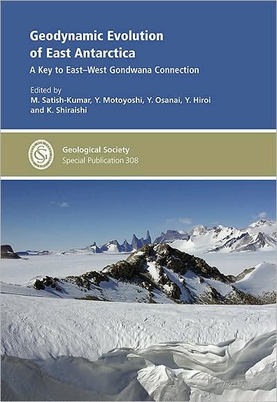 Geodynamic Evolution of East Antarctica: Special Publication #308