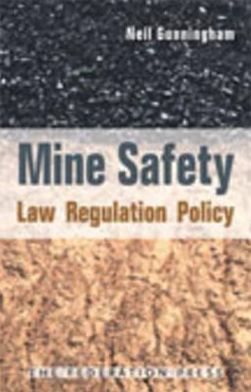 Mine Safety: Law Regulation Policy