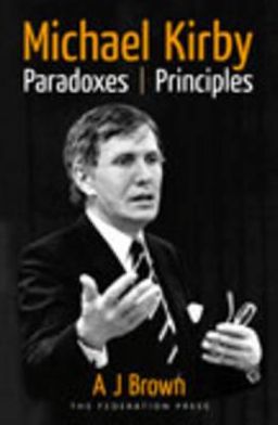 Michael Kirby: Paradoxes and Principles