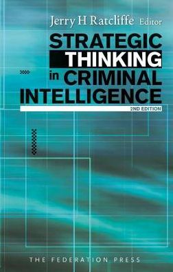 Strategic Thinking in Criminal Intelligence