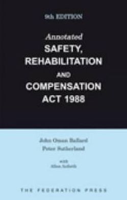 Annotated Safety, Rehabilitation and Compensation ACT 1988: Ninth Edition